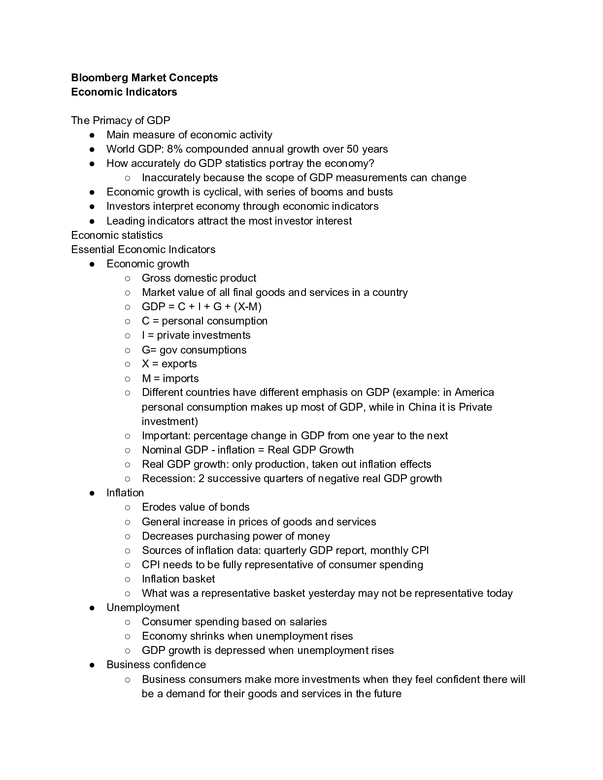 Preview image for Financial Management in the Public Sector-Bloomberg Market Concepts-Economic Indicators. Financial Management in the Public Sector-Bloomberg Market Concepts-Economic Indicators Financial Management in the Public Sector-Bloomberg Market Concepts-Economic Indicators. The Primacy of GDP ● Main measure of economic activity ● World GDP: 8% compounded annual growth over 50 years ● How accurately do GDP statistics portray the economy? ○ Inaccurately because the scope of GDP measurements can change ● Economic growth is cyclical, with series of booms and busts● Investors interpret economy through economic indicators ● Leading indicators attract the most investor interest Economic statistics Essential Economic Indicators ● Economic growth ○ Gross domestic product ○ Market value of all final goods and services in a c